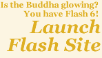  Is the Buddha glowing? LAUNCH FLASH SITE