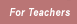 For Teachers