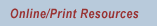 Online/Print Resources