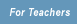 For Teachers
