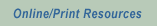 Online/Print Resources