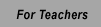 For Teachers