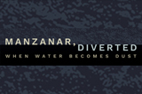 Manzanar Diverted